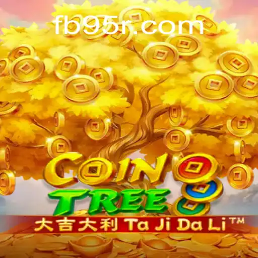 Discover the Thrill of CoinTree on 95R.COM Platform-Oficial Slots Brasil #1