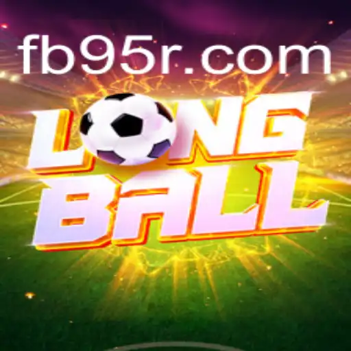 Discover the Excitement of LongBall on 95R.COM platform-Oficial Slots Brasil #1