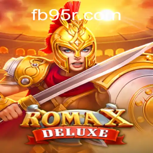 Exploring the Thrills of RomaXDeluxe on 95R.COM Platform-Oficial Slots Brasil #1